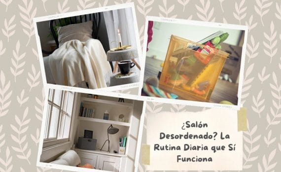 Te explico una rutina de 15 minutos para mantener en orden tu salón.